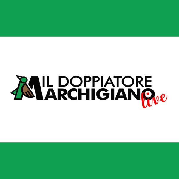 Il doppiatore marchigiano live
